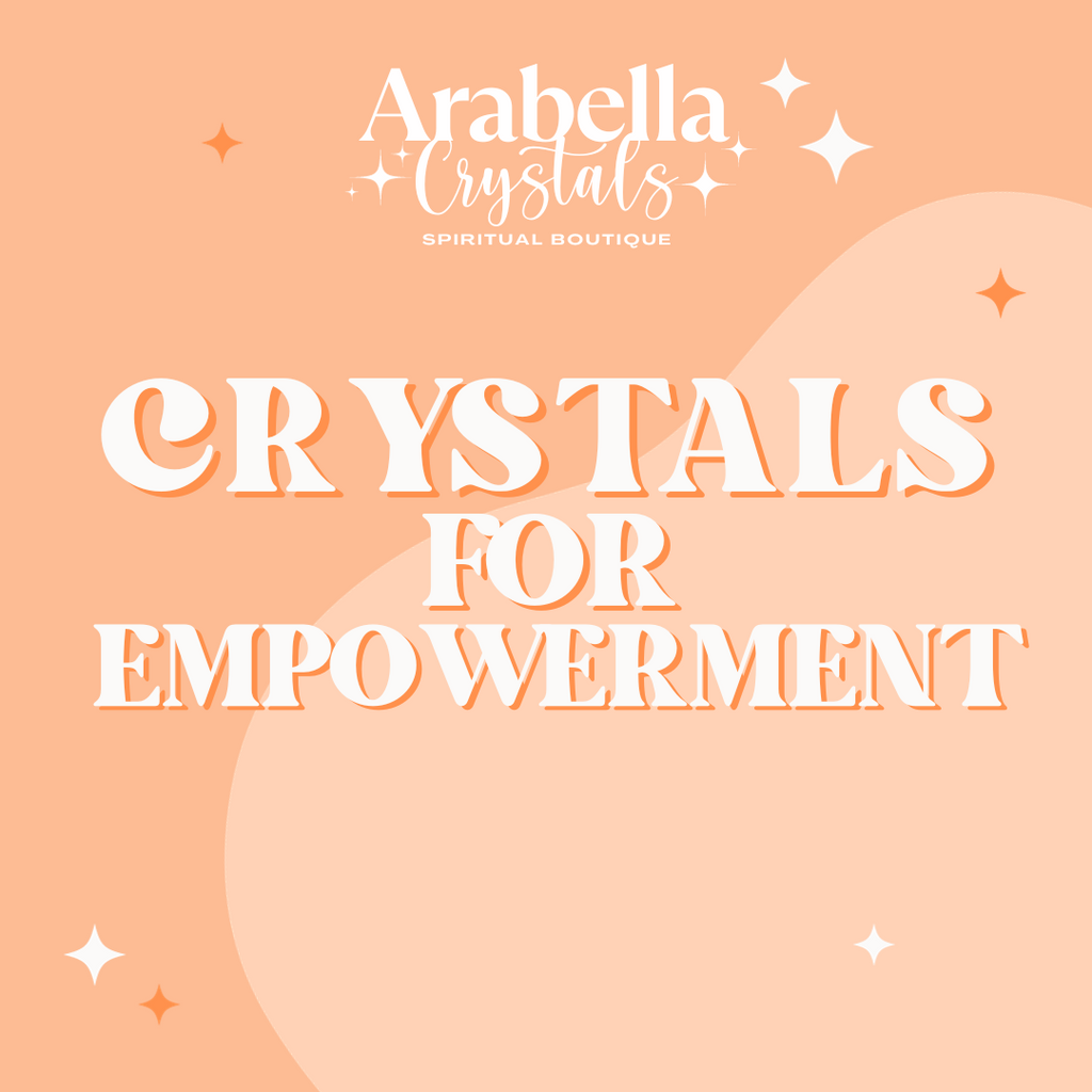 Crystals for Empowerment